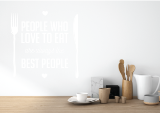 Samolepky na zeď - Nápis - People who love to eat are always the best people